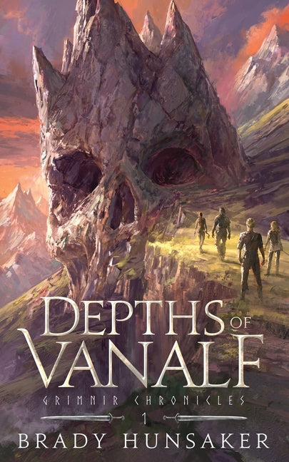 Depths of Vanalf: Grimnir Chronicles 1 -- Brady Hunsaker, Paperback