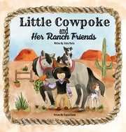 Little Cowpoke and Her Ranch Friends by Martin, Kelcie