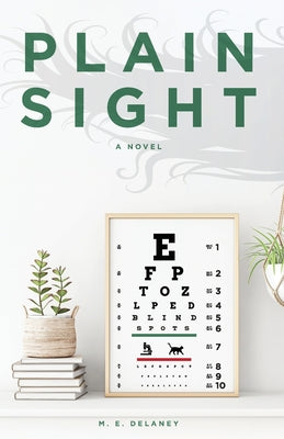 Plain Sight by Delaney, M. E.