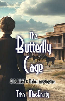 The Butterfly Cage by Macenulty, Trish