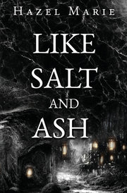 Like Salt and Ash by Marie, Hazel