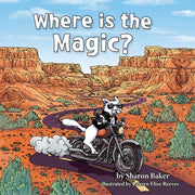 Where is the Magic? by Baker, Sharon