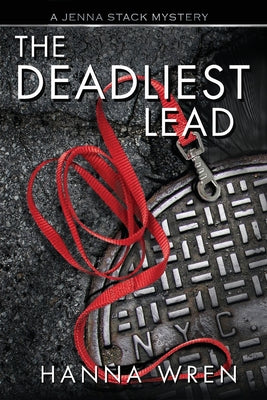 The Deadliest Lead -- Hanna Wren, Paperback