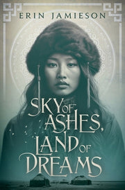 Sky of Ashes, Land of Dreams by Jamieson, Erin