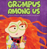 The Grumpus Among Us by Miller, Sharon R.