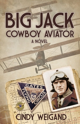 Big Jack, Cowboy Aviator by Weigand, Cindy