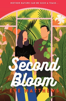 Second Bloom by Matthews, Eve