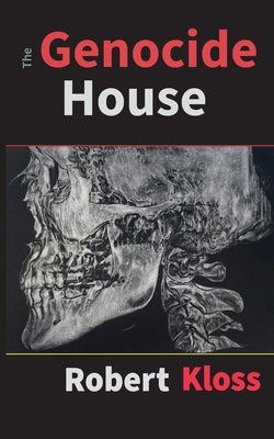 The Genocide House -- Robert Kloss, Paperback