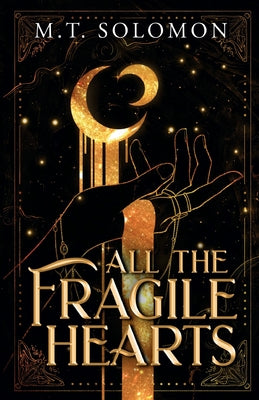 All the Fragile Hearts by Solomon, M. T.