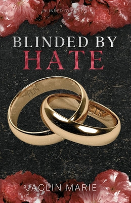 Blinded By Hate -- Jaclin Marie, Paperback