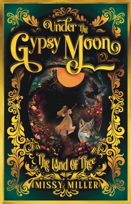 Under The Gypsy Moon: The Land of Thee -- Missy Miller, Paperback