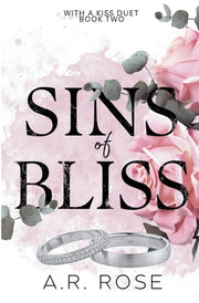 Sins of Bliss by Rose, A. R.