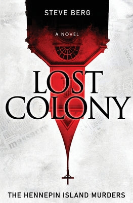 Lost Colony: The Hennepin Island Murders by Berg