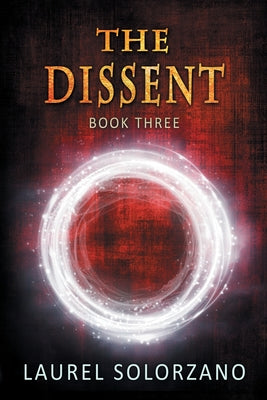 The Dissent -- Laurel Solorzano, Paperback
