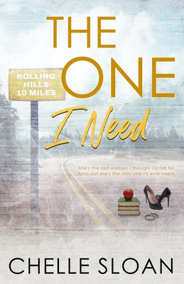 The One I Need: Special Edition Paperback by Sloan, Chelle