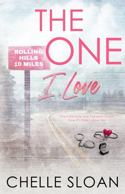 The One I Love: Special Edition Paperback: Special by Sloan, Chelle