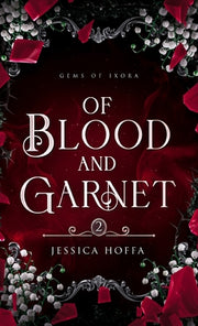 Of Blood and Garnet by Hoffa, Jessica