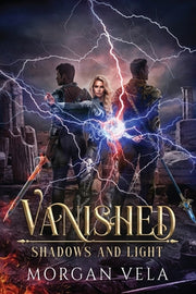 Vanished Shadows and Light by Vela, Morgan