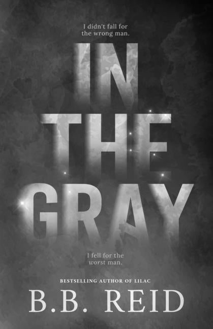 In the Gray -- B. B. Reid, Paperback