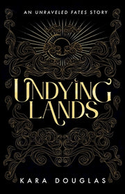 Undying Lands by Douglas, Kara