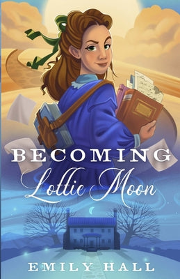 Becoming Lottie Moon -- Emily Hall, Paperback