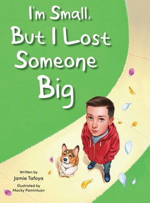 I'm Small, but I Lost Someone Big by Tafoya, Jamie