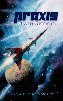 Praxis -- David Gerrold, Paperback