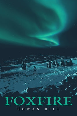 Foxfire by Hill, Rowan