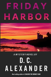 Friday Harbor by Alexander, D. C.