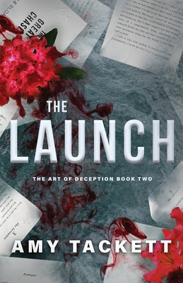 The Launch -- Amy Tackett, Paperback