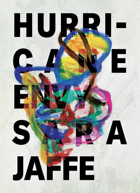 Hurricane Envy -- Sara Jaffe, Paperback