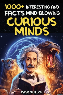 stocking stuffers For Teenagers: 1000+ Interesting and Mind Blowing Facts For Curious Kids: Super Fun Trivia & Quiz About History, Pop Cultures, Scien by Quillon, Dave