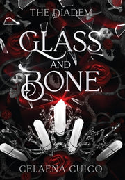 Glass and Bone by Cuico, Celaena