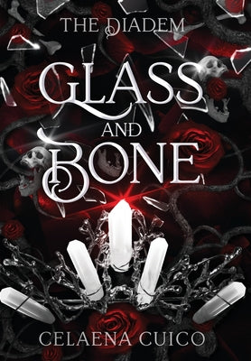 Glass and Bone by Cuico, Celaena