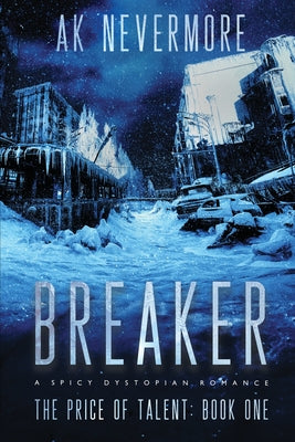 Breaker: A Spicy Dystopian Romance -- Ak Nevermore, Paperback
