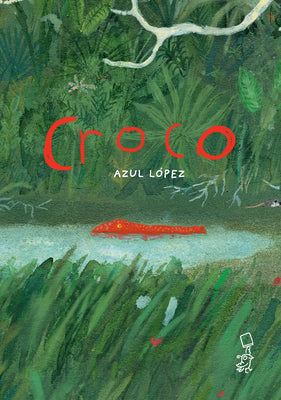 Croco (Spanish Edition) by López, Azul