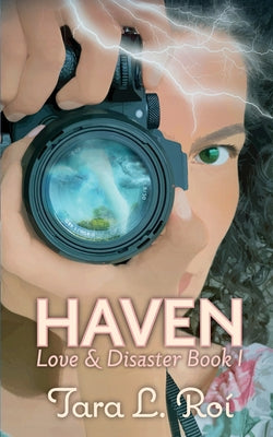 Haven: Love & Disaster trilogy book 1 by Roí, Tara L.