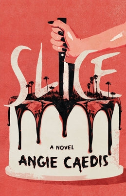 Slice -- Angie Caedis, Paperback