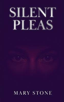 Silent Pleas by Stone, Mary