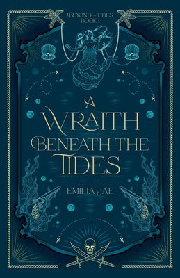 A Wraith Beneath the Tides -- Emilia Jae, Paperback