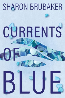 Currents of Blue by Brubaker, Sharon