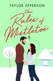 The Rules of Mistletoe by Epperson, Taylor