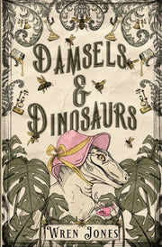 Damsels and Dinosaurs by Jones, Wren