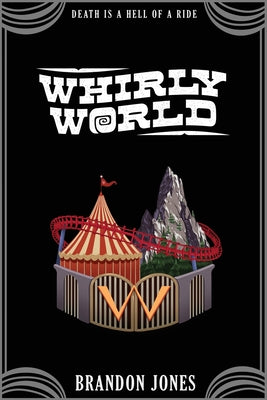 Whirly World -- Brandon Jones, Paperback
