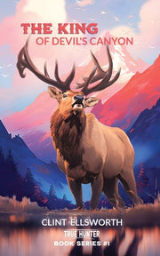 The King of Devil's Canyon by Ellsworth, Clint