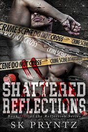 Shattered Reflections: Psychological Dark Romance by Pryntz, S. K.
