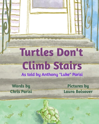Turtles Don't Climb Stairs by Parisi, Chris