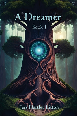 A Dreamer: Book 1 by Litton, Jess Hartley