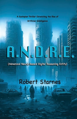 A.N.D.R.E. -- Robert Starnes, Paperback