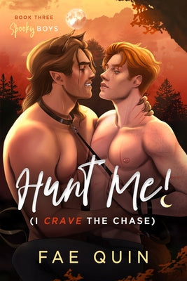 Hunt Me! (I Crave The Chase) MM Paranormal Werewolf Shifter Romance by Quin, Fae